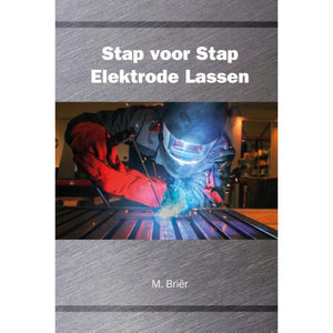 Stap voor stap Electrode lassen - Weldingshop